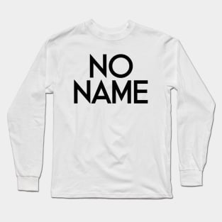 No Name Long Sleeve T-Shirt